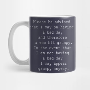 I May or May Not be Grumpy Mug